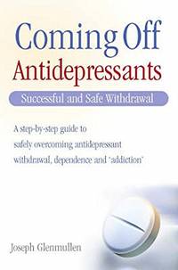 Coming off Antidepressants: Successful Use and Safe Withdrawal