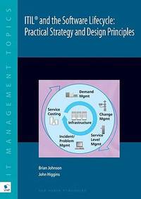 ITIL and the Software Lifecycle: Practical Strategy and Design Principles (IT Management Topics)
