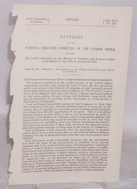 Petition of the National Executive Committee of the Colored People, praying that public instruction in the District of Columbia may be given without proscription of any class on account of color de National Executive Committee of the Colored People - 1870