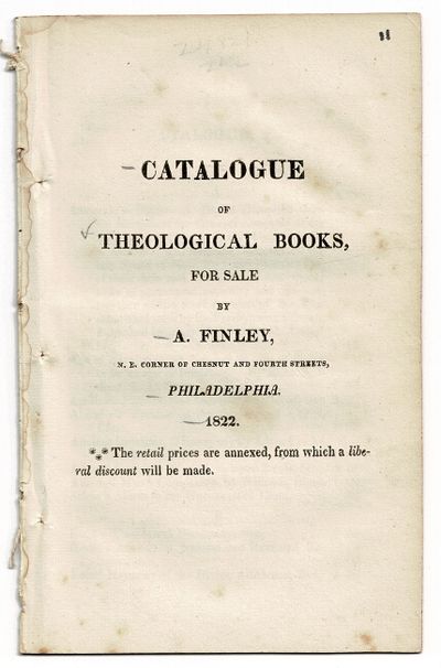 Catalogue of theological books for sale by A. Finley ... The retail prices are annexed, from which a liberal discount will be made