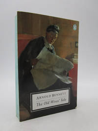The Old Wives' Tale  (Penguin Twentieth Century Classics)