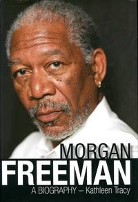 MORGAN FREEMAN : A Biography