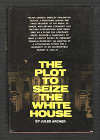 The Plot to Seize the White House