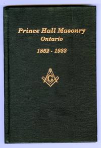 Prince Hall Masonry In Ontario 1852-1933 by Arlie C ROBBINS - Hardcover - ca. 1993 - from Attic Books (SKU: 110864)