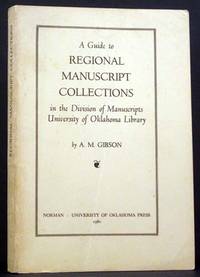 A Guide to Regional Manuscript Collections in the Division of Manuscripts, University of Oklahoma Library