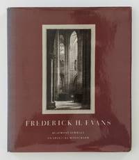 Frederick H. Evans: Photographer of the Majesty, Light, and Space of the Medieval Cathedrals of...