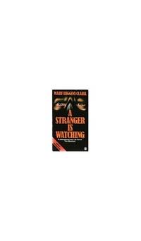A stranger is watching by Higgins Clark, Mary