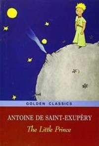 The Little Prince by Antoine de Saint-Exupery - 2009-09-05