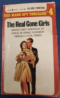 The Real Gone Girls (Ted Mark Spy Thriller #4) by Mark, Ted - 5/1/1966