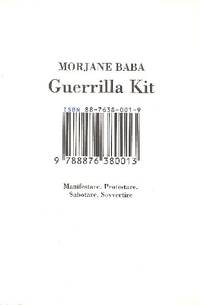 Guerrilla Kit. Manifestare. Protestare. Sabotare. Sovvertire