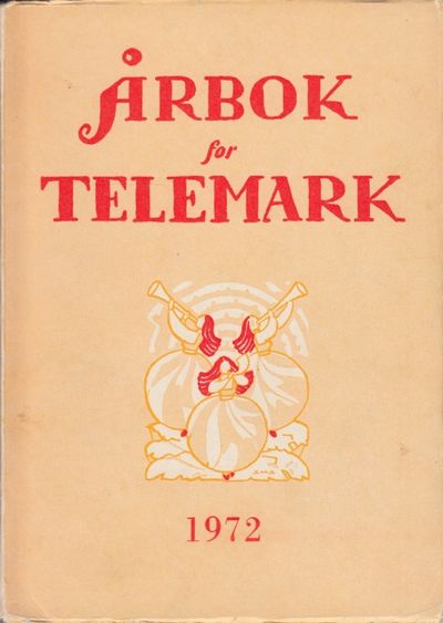 Årbok for Telemark 1972. Redaktør: Knut Dukane.