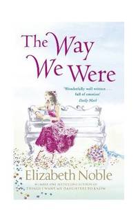 The Way We Were by Noble, Elizabeth