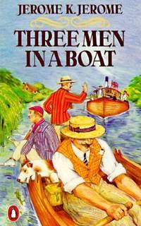 Three Men in a Boat: To Say Nothing of the Dog!