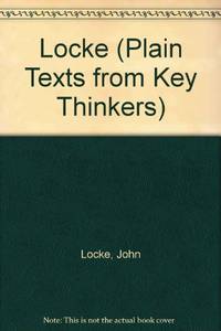 Locke (Plain Texts from Key Thinkers S.)