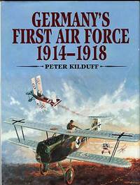 image of Germany's First Air Force, 1914-1918