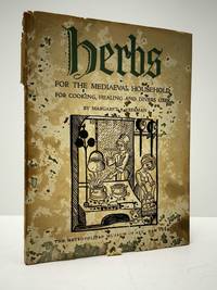 Herbs for the Mediaeval Household for Cooking, Healing and Divers Uses