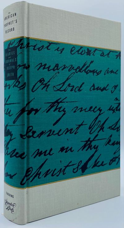 An American Prophet's Record: The Diaries and Journals of Joseph Smith