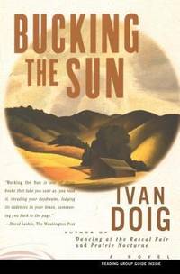 Bucking the Sun : A Novel