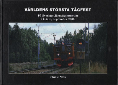 VÄRLDENS STÖRSTA TÅGFEST. På Sveriges…