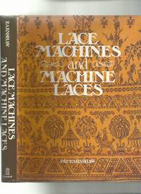 Lace Machines and Machine Laces by Earnshaw, Pat - 1986