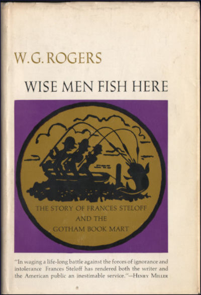 WISE MEN FISH HERE. The Story of Frances Steloff…