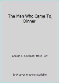 The Man Who Came To Dinner
