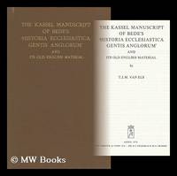 The Kassel Manuscript of Bedes ""Historia Ecclesiastica Gentis Anglorum"" and its Old English Material / by T. J. M. Van Els