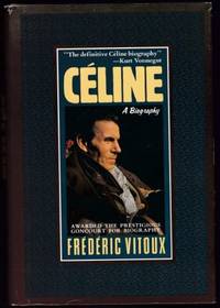 Celine, a Biography (Translated by Jesse Browner)