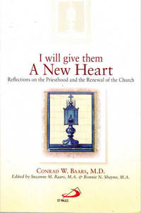 I will Give Them a New Heart: Reflections on the Priesthood and the Renewal of the Church