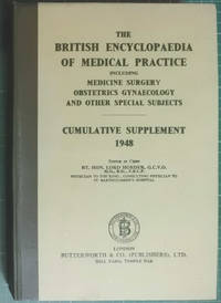 The British Medical Encyclopaedia Of Medical Practice Cumulative Supplement 1948 de Horder, Lord - 1948