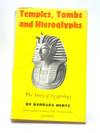 Temples, Tombs and Hieroglyphs: The Story of Egyptology