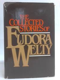 The Collected Stories of Eudora Welty by Eudora Welty - 1980