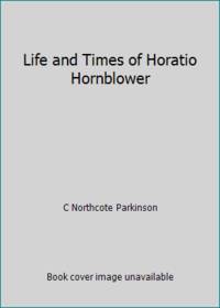 Life and Times of Horatio Hornblower