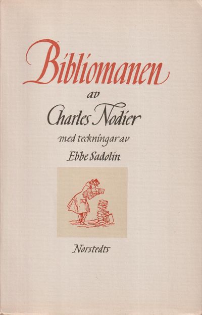 Bibliomanen. Med inledning och noter av Ejnar…