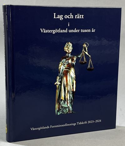 Lag och rätt i Västergötland under tusen år.…