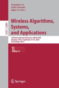 Wireless Algorithms, Systems, and Applications : 15th International Conference, WASA 2020, Qingdao, China, September 13-15, 2020, Proceedings, Part I