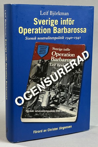Sverige inför Operation Barbarossa. Ocensurerad…