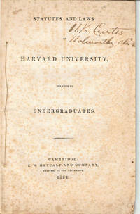 STATUTES AND LAWS OF HARVARD UNIVERSITY, RELATIVE TO UNDERGRADUATES.