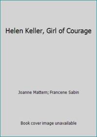 Helen Keller, Girl of Courage