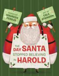 The Day Santa Stopped Believing in Harold
