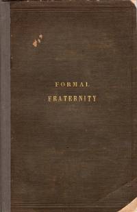 [RELIGION] [10th VIRGINIA] FORMAL FRATERNITY. PROCEEDINGS OF THE GENERAL CONFERENCES OF THE METHODIST EPISCOPAL CHURCH AND OF THE METHODIST EPISCOPAL CHURCH SOUTH, IN 1872, 1874, AND 1876 AND OF THE JOINT COMMISSION OF THE TWO CHURCHES ON FRATERNAL RELATIONS, AT CAPE MAY, NEW JERSEY, AUGUST 16-23. 1876