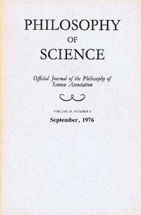 Philosophy of Science (Volume 43, Number 3, September 1976) by Kenneth F. (ed) Schaffner - Paperback - First Edition Thus. 1 - 1976 - from Round Table Books, LLC (SKU: 6835)