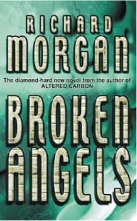 cover of Broken Angels: Netflix Altered Carbon book 2 (GOLLANCZ S.F.)