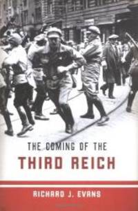 The Coming of the Third Reich by Richard J. Evans - 2004-09-01