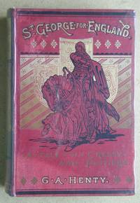 image of St George for England. A Tale of Cressy and Poitiers.