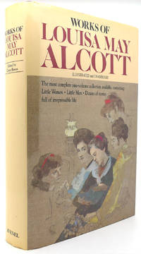WORKS OF LOUISA MAY ALCOTT Little Women, Little Men