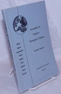 Assembly of Captive European Nations: Second Session, September 1955-November 1956; Organization,...