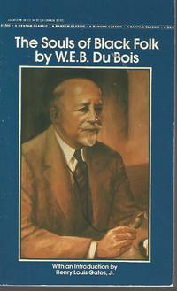 The Souls of Black Folk (Bantam Classics) by Du Bois, W.E.B. ;Gates Jr., ; Henry Louis  [Introduction] - 1989-07-01