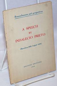 Remembrances and perspectives: A speech by Indalecio Prieto (Barcelona 28th August 1938)