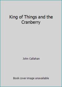 King of Things and the Cranberry